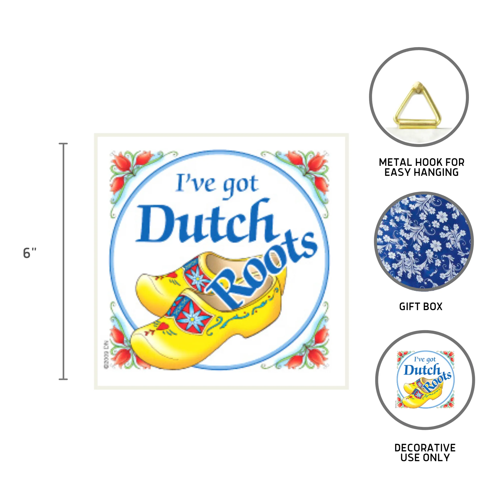 Decorative Wall Plaque: Got Dutch Roots