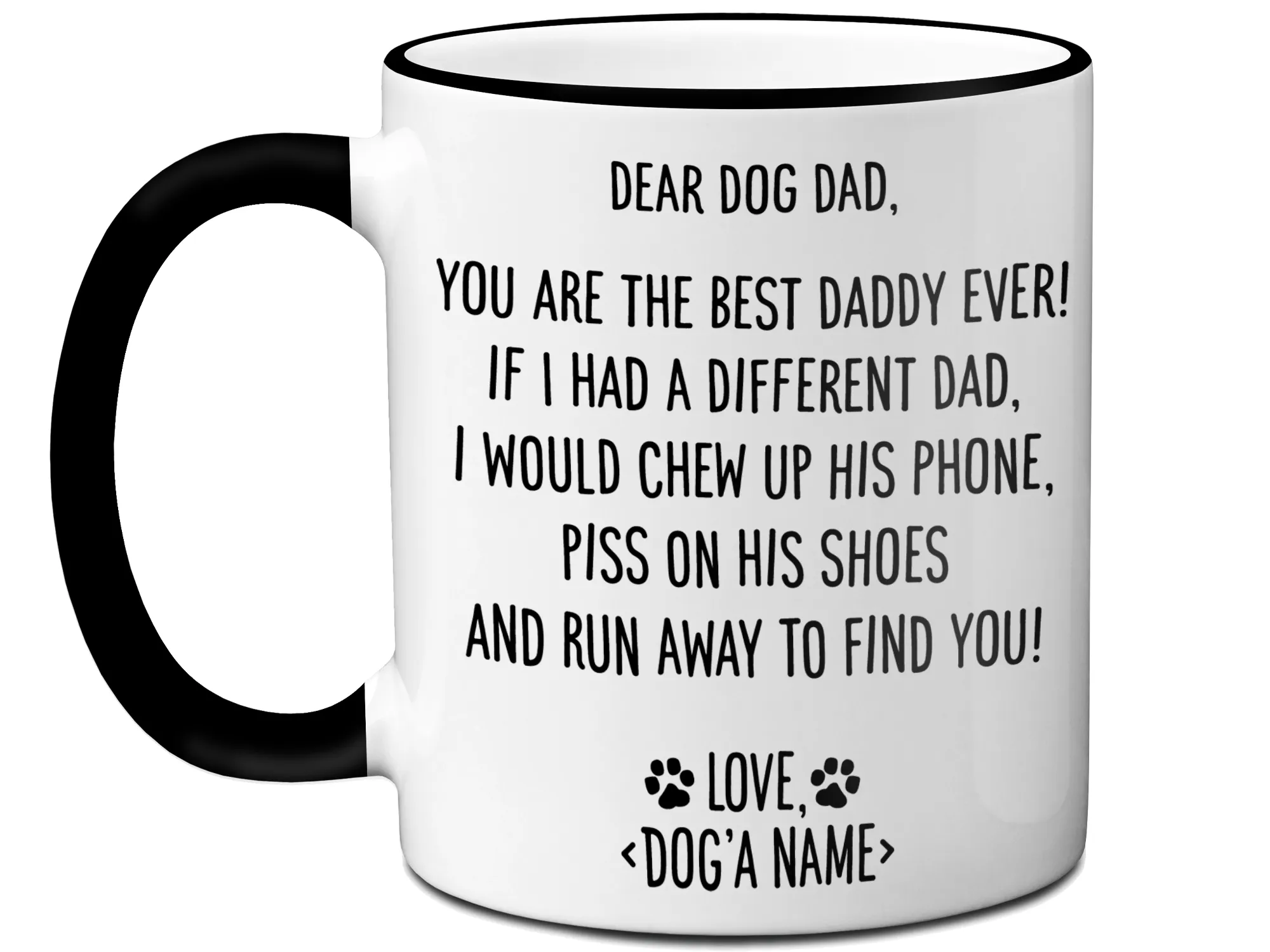 Funny Dog Dad Gifts - Dear Dog Dad Coffee Mug - Best Dog Daddy - Custom Dog Name